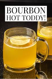 The Best Bourbon Hot Toddy Recipe Hot Toddies Recipe Hot Toddy Toddy Recipe