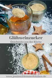 Gluhweinzucker Jessis Schlemmerkitchen De Food Mama Lifestyle Blog Aus Aachen Rezept Selbstgemachte Geschenke Aus Der Kuche Essen Und Wein Lebensmittel Essen