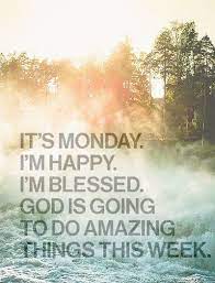 Happy Monday Monday Inspirational Quotes Monday Quotes Monday Morning Quotes