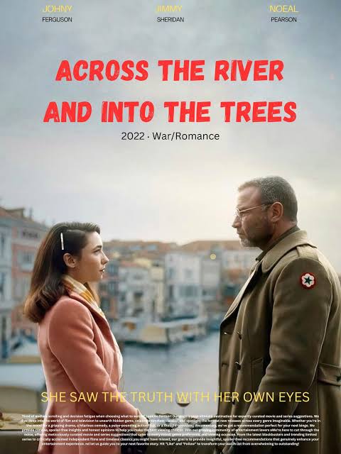 Review: Across the River and Into the Trees - "A fine film, elevated with  solid performances." Read it here https://bit.ly/4f77fk1 by Hillary Butler  #AcrosstheRiverandIntoTheTrees #film #book #Hemin