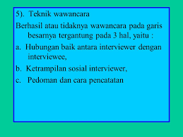 Setelah seleksi administrasi yang ketat, selanjutnya wawancara menjadi penentu diterima atau tidaknya seseorang di suatu perusahaan. Beberapa Cara Pengumpulan Data Ppt Download