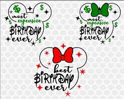 Download Matching Disney Birthday Shirts Svg Best Birthday Ever Svg Most Expensive Birthd Disney Birthday Shirt Family Disney Shirts Matching Disney Shirts For Family