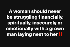 Ladies if you in a relationship and you struggling or paying all ...