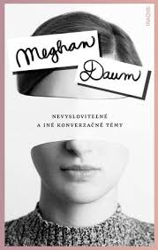 Maybe you would like to learn more about one of these? The Unspeakable And Other Subjects Of Discussion By Meghan Daum