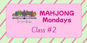 Mahjong Monday Class #2 - Evening