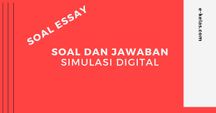 Buku paket simulasi dan komunikasi digital kelas 10 guru ilmu sosial. Contoh Soal Essay Dan Jawaban Simulasi Digital E Kelas Com