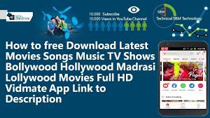 How To Free Download Latest Movies Songs Music Tv Shows Bollywood Hollywood Madrasi Lollywood Movies Full Hd Vidmate A Latest Movie Songs Movie Songs Music Tv