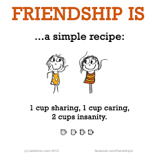 Friendship Recipe Friends Quotes Best Friend Quotes Cute Happy Quotes