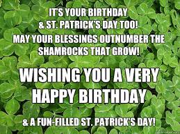 Share the best gifs now >>>. St Patrick S Day Birthday Memes