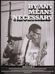 A rifle he kept to defend his family, his home and himself. Amazon Com Tri Seven Entertainment Malcolm X Poster By Any Means Necessary With Bio Print African American Black History 18 X 24 Posters Prints