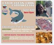Catch, Clean & Cook Catfishing Clinic