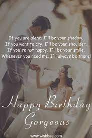 One whose smile is as radiant as the rays of the afternoon sun, a brainy piece of indescribable art like the. Happy Birthday Girlfriend Unique Birthday Wishes For Girlfriend Birthday Quotes For Girlfriend Birthday Wishes For Girlfriend Birthday Quotes For Her