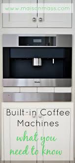 Only use the coffee machine in rooms where the ambient temperature is between +10 °c and +38 °c. Built In Coffee Machines What You Need To Know Maison Mass