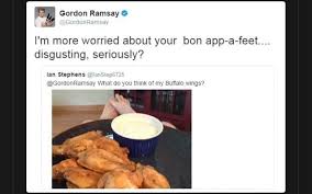 He knows that your reputation. Gordon Ramsay I M More Worried About Your Bon App A Feet Disgusting Seriously Lan Stephens Gordonramsay What Do You Think Of My Buffalo Wings Ifunny