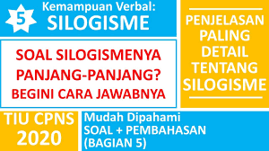 Jika kamu memang membutuhkan contoh soal sbmptn, berikut ini daftar soal utbk yang sangat. Tiu Cpns Kemampuan Verbal Silogisme Soal Dan Pembahasan Silogisme 3 4 Kalimat Part 5 Youtube