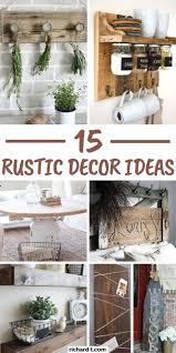 Here are 50 easy rustic decor ideas that anyone can diy. 15 Cheap Easy Diy Rustic Home Decor Ideas