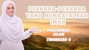 Menyatakan perkara yang membatalkkan iman melalui; Mira Filzah Mengajar Perkara Yang Membatalkan Iman Pendidikan Islam Tingkatan 4 Youtube