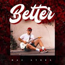 Download Music Mac Ayres Better Mp3 Mp4