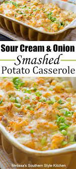 Sour Cream And Onion Smashed Potato Casserole Best Potato Recipes Veggie Dishes Recipes