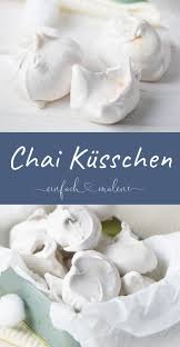 Zarte Chai Kusschen Tipps Zum Organisierten Weihnachtsbacken Fur Alle Die Es Gerne Suss Weihnachtsrezepte Platzchen Backen Weihnachten Backen Fur Weihnachten
