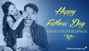 Dad's are special people in our lives. Happy Fathers Day Wishes Messages From Business