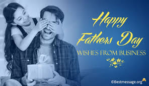 You've always gone above and beyond for me, dad. Happy Fathers Day Wishes Messages From Business