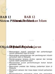 Menggunakan kaedah perbandingan, makalah ini menonjolkan kelebihan dan kekuatan sistem perbankan islam berbanding sistem konvensional dalam memanifestasikan sifat sempurna. Bab 12 Sistem Perbankan Islam