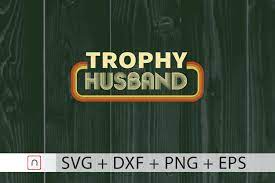 Free Free Trophy Husband Svg Free SVG PNG EPS DXF File