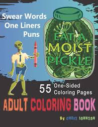 F ck off free page sample swearing dogs coloring book thiago. Amazon Com Eat A Moist Pickle Adult Coloring Book Swear Words Assorted One Liner Words And Puns Of Fun Emotional Coloring Insults With Animals Dogs To Bugs Detailed One Sided Pages No Graphic Images