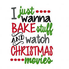 Only available for a limited time, so reserve yours now! I Just Wanna Bake Stuff And Watch Christmas Movies Machine Etsy Christmas Movies Christmas Quotes Christmas Humor