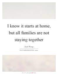 I Know It Starts At Home But All Families Are Not Staying Picture Quotes