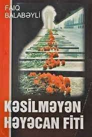 Faiq Balabəyli Kəsilməyən həyəcan fiti