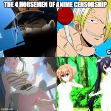 Anime Censorship Has Gone Too Far Animemes