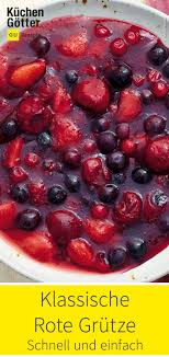 Klassische Rote Grutze Rezept Rote Grutze Rote Grutze Rezept Grutze