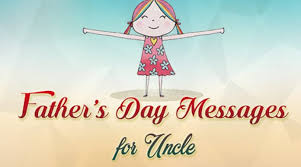 Happy Fathers Day Messages Father S Day Wishes For Uncle