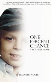 One Percent Chance: A Mother's Story, Weaver, Helen Sue