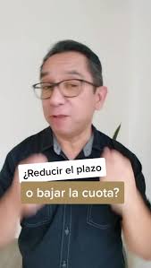 Reducir Plazo o Cuota en Créditos Hipotecarios