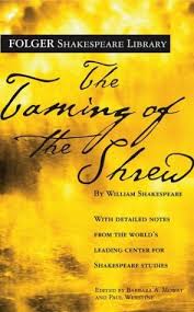 He knows that to tame his shrew is to make her happy for a whole lifetime. The Taming Of The Shrew By William Shakespeare
