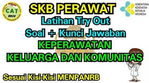 Soal keperawatan keluarga dan jawabannya. Skb Perawat Latihan Kunci Jawaban Soal Keperawatan Keluarga Cpns 2019 2020 Youtube