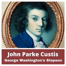 John Parke Custis: George Washington's Stepson