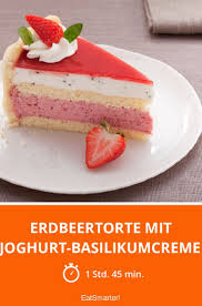 Erdbeertorte Mit Joghurt Basilikumcreme Rezept Erdbeertorte Erdbeertorte Mit Joghurt Basilikumcreme