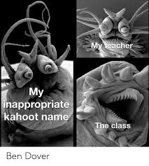 Check out our funny inappropriate selection for the very best in unique or custom, handmade pieces from our face masks & coverings shops. My Teacher My Inappropriate Kahoot Name The Class Ben Dover Funny Meme On Me Me