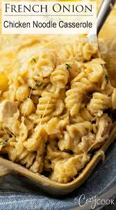 This French Onion Chicken Noodle Casserole Is An Easy Dinner Idea That You Can Use With A Variety Of Noodles And French Onion Chicken Noodle Casserole Recipes