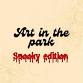 Art in the Park ~Spooky Edition~ event image
