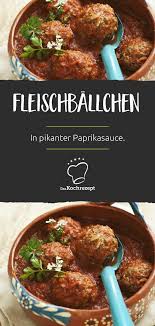 Fleischballchen In Pikanter Paprikasauce Rezept Paprika Sauce Paprikasauce Rezepte