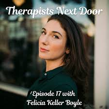 Six Figure Therapy Practice » Episode 17 with Felicia Keller Boyle —  Therapists Next Door