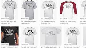 It's never a good idea to steal someone else's work, no matter in what shape or form that may take. Battling The Copyright Infringing T Shirt Bots Plagiarism Today