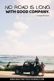 It could be less desirable or even scary. 75 Best Road Trip Quotes To Inspire You To Hit The Highway Road Trip Fun Road Trip Quotes Family Road Trip Quotes