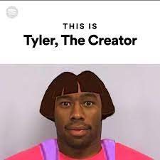 44 tyler the creator memes ranked in order of popularity and relevancy. This Is Tyler The Creator Spotify This Is Playlist Parodies Know Your Meme