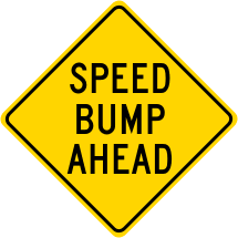 Black And Yellow Sign With Arrow Meaning Speed Bump Ahead Warning Sign Speed Bump Bump Ahead Signs